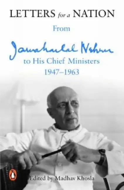 Letters For A Nation by Jawaharlal Nehru