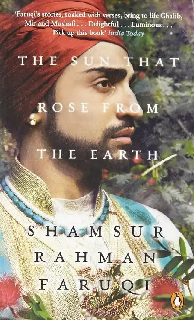 The Sun That Rose From The Earth by Shamsur Rahman Faruqi