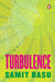 Turbulence by Samit Basu