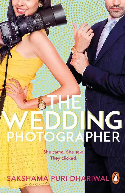 The Wedding Photographer by Sakshama Puri Dhariwal