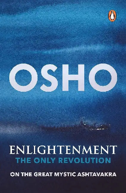 Enlightenment The Only Revolution by Osho