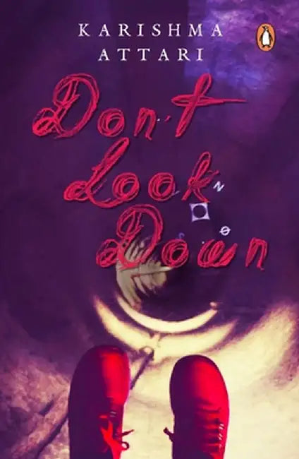 Don't Look Down by Karishma Attari
