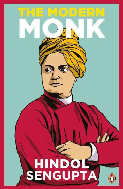 The Modern Monk by Hindol Sengupta