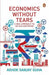 Economics Without Tears: A New Approach to an Old Discipline by Ashok Sanjay Guha