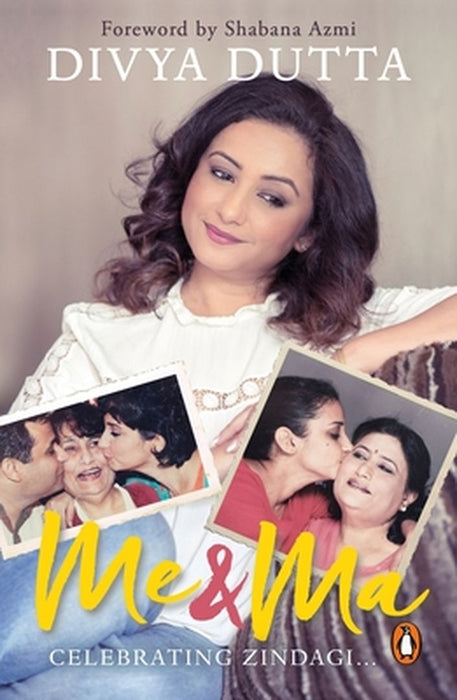 Me and Ma by Divya Dutta