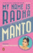 My Name Is Radha: The Essential Manto by Saadat Hasan Manto