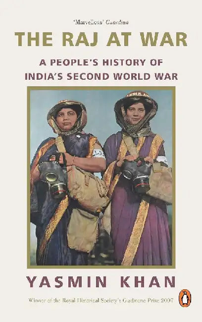 The Raj At War by Yasmin Khan