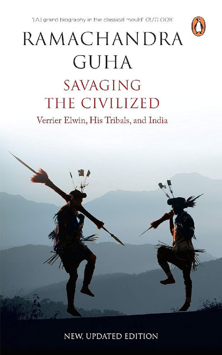 Savaging The Civilized  by Ramachandra Guha