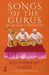 Songs of the Gurus by Brian Dear