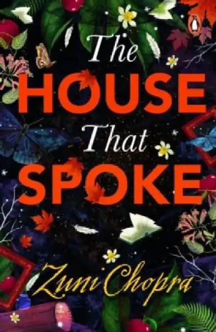 The House That Spoke by Zuni Chopra