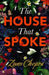 The House That Spoke by Zuni Chopra