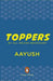 Toppers by Aayush Gupta