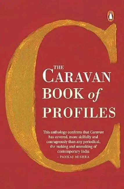 The Caravan Book Of Profiles by Supriya Nair