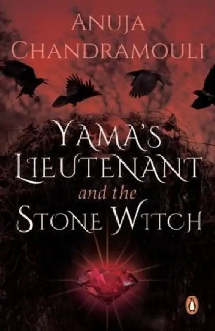 Yamas Lieutenant And The Stone Witch by Anuja Chandramouli
