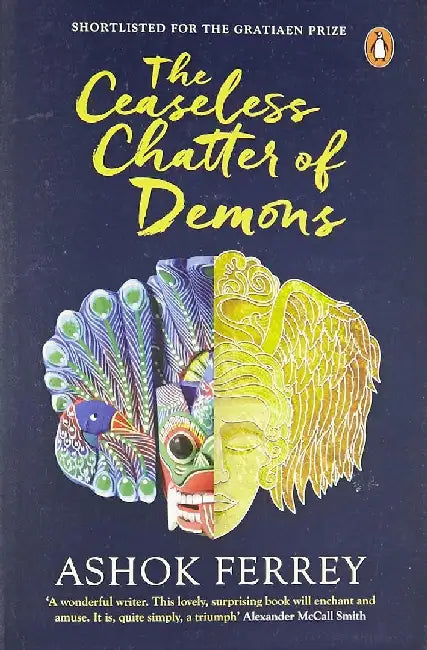 The Ceaseless Chatter Of Demons by Ashok Ferrey