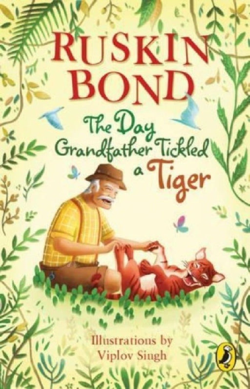 The Day Grandfather Tickled A Tiger by Ruskin Bond