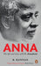 Anna: Life and Times of C.N. Annadurai by R. Kannan