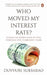 Who Moved My Interest Rate by Duvvuri Subbarao