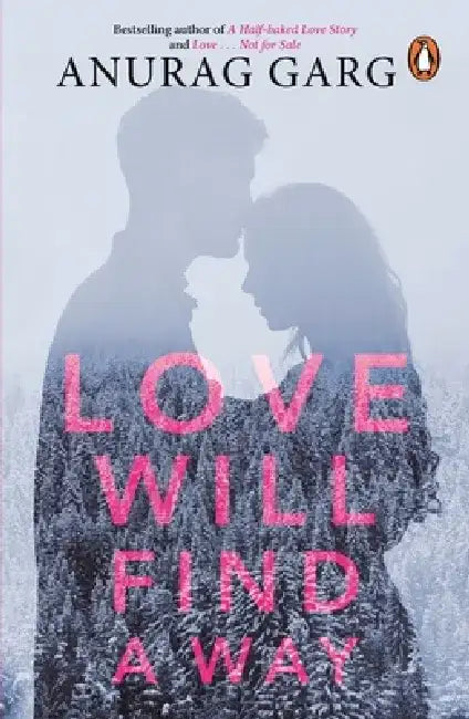 Love Will Find a Way by Anurag Garg