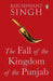 Fall of the Kingdom of the Punjab by Khushwant Singh