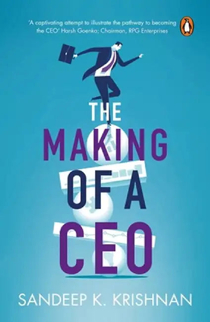 Making of a CEO by Sandeep Krishnan