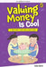 Valuing Money Is Cool (My Book of Values) by Sonia Mehta