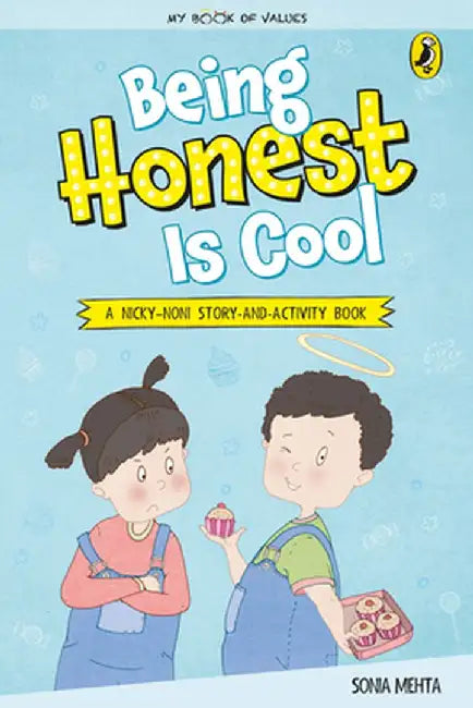 Being Honest Is Cool (My Book of Values) by Sonia Mehta