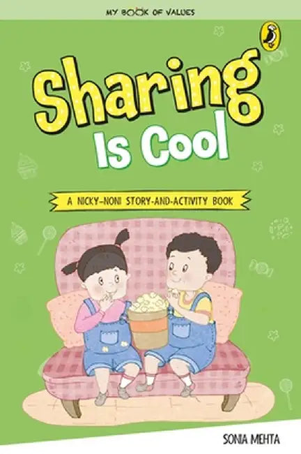 Sharing Is Cool (My Book of Values) by Sonia Mehta