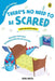 There's No Need to Be Scared (Dealing with Feelings) by Sonia Mehta