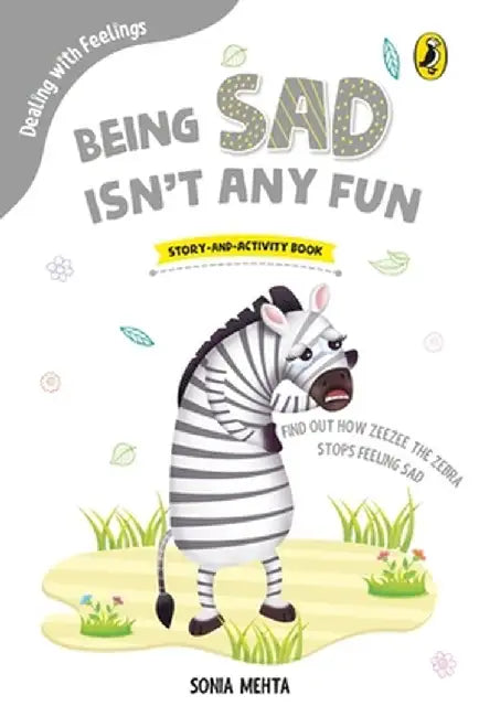 Being Sad Isn't Any Fun (Dealing with Feelings) by Sonia Mehta