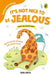 It's Not Nice to Be Jealous (Dealing with Feelings) by Sonia Mehta