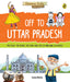 Off to Uttar Pradesh (Discover India) by Sonia Mehta