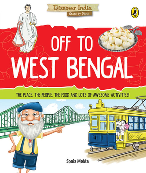 Off to West Bengal (Discover India) by Sonia Mehta