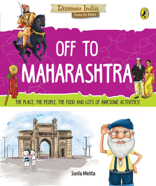 Off to Maharashtra (Discover India) by Sonia Mehta