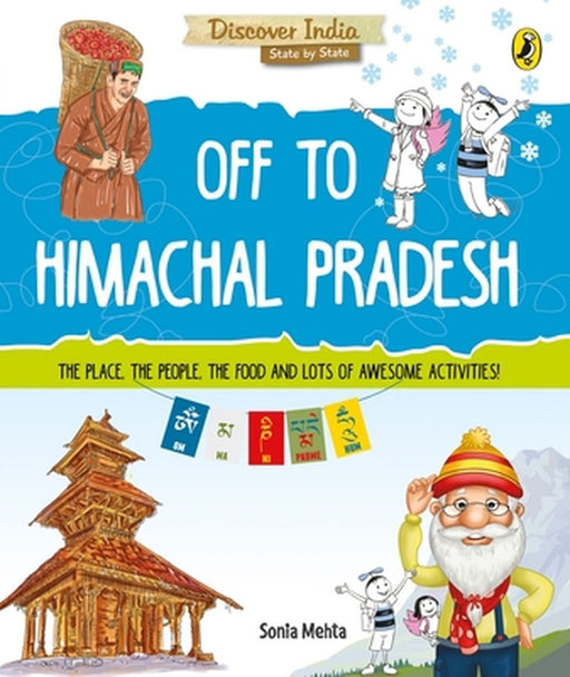 Off to Himachal Pradesh (Discover India) by Sonia Mehta