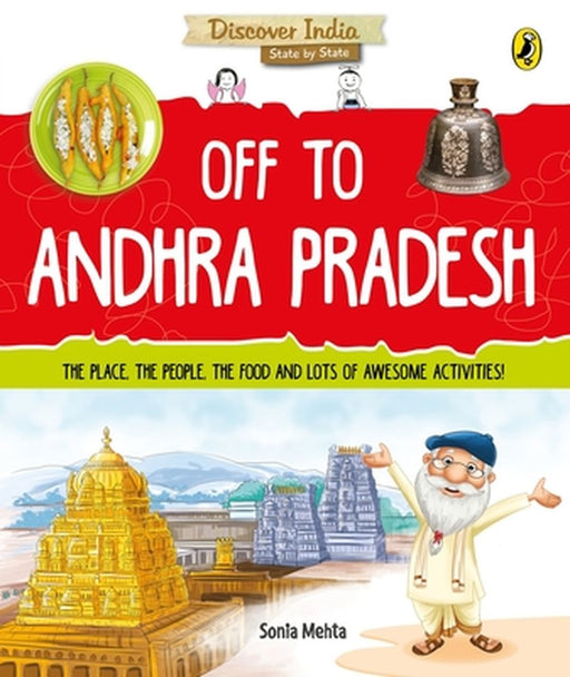 Off to Andhra Pradesh (Discover India) by Sonia Mehta