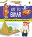 Off to Bihar (Discover India) by Sonia Mehta