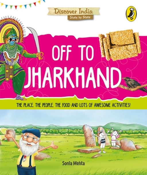 Off to Jharkhand (Discover India) by Sonia Mehta