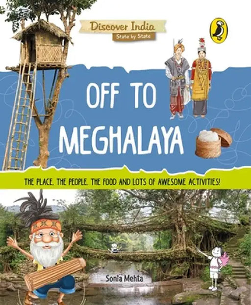 Off to Meghalaya (Discover India) by Sonia Mehta