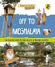 Off to Meghalaya (Discover India) by Sonia Mehta