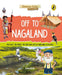 Off to Nagaland (Discover India) by Sonia Mehta
