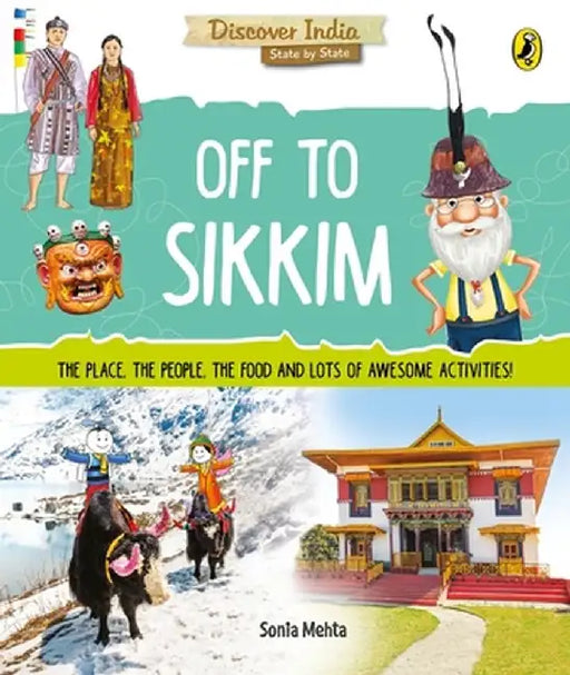 Off to Sikkim (Discover India) by Sonia Mehta
