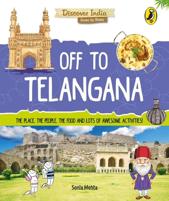 Off to Telangana (Discover India) by Sonia Mehta