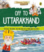 Off to Uttarakhand (Discover India) by Sonia Mehta