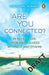 Are You Connected? by Venugopal Acharya