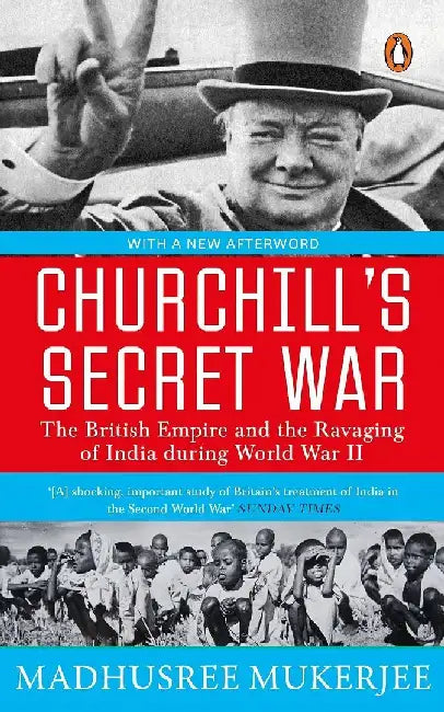 Churchills Secret War by Madhusree Mukerjee