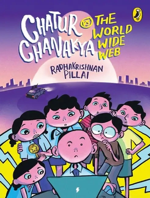 Chatur Chanakya Vs the World Wide Web by Radhakrishnan Pillai