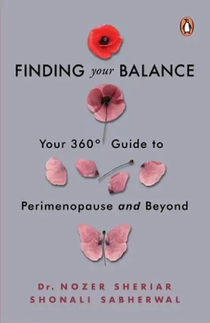Finding Your Balance: Your 360-Degree Guide to Perimenopause and Beyond by Nozer Sheriar