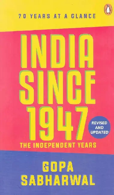 India Since 1947 (Revised Edn) by Gopa Sabharwal
