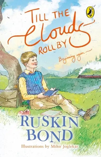 Till the Clouds Roll by by Ruskin Bond